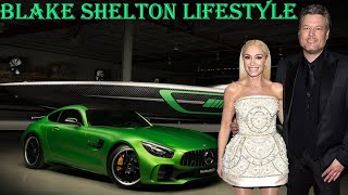 Blake Shelton - Lifestyle, Girlfriend, Family, Facts, Net Worth, Biography 2020