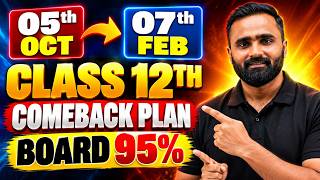 05 OCT से 07 FEB 🔥 CLASS 12th COMEBACK PLAN | BOARD EXAM 2027 | TARGET 95%|Pradeep Giri Sir