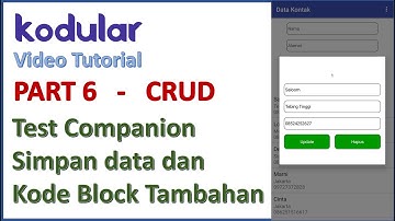 Part 6  KODULAR CRUD - Test Companion Simpan data dan Kode Bl0ck Tambahan