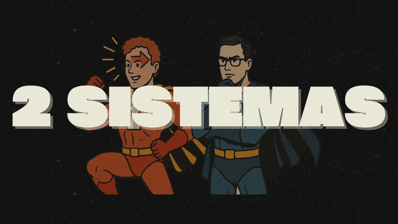 LOS 2 SISTEMAS DE NUESTRA MENTE