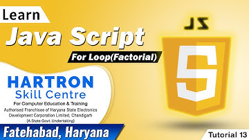 Java Script | Tutorial 13 | For Loop(Factorial) | HARTRON SKILL CENTRE FATEHABAD