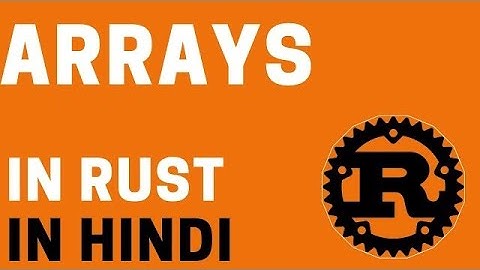 Rust Programming Tutorial: Understanding Arrays in Rust IN HINDI