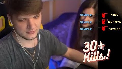 s1mple plays on his Girlfriends