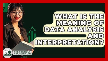 What Is The Meaning Of Data Analysis And Interpretation? - The Friendly Statistician