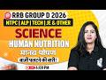 RRB Group D Science Class | Human Nutrition For Railway Exams 2026 | RRB NTPC Science By Arti Mam