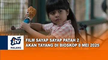 FILM SAYAP SAYAP PATAH 2 AKAN TAYANG DI BIOSKOP 8 MEI 2025 | JTV MALANG