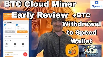 BTC Cloud Miner Early Review BTC Withdrawal to Speed Wallet