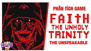 Phân Tích Game: FAITH THE UNHOLY TRINITY - Bí Ẩn Ba Ngôi Ma Quỷ