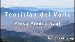 Viaje a Teotitlan del Valle Oaxaca // Viajes en carretera // Presa piedra azul - Loveluzlop