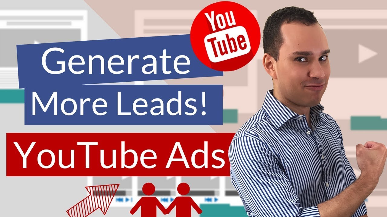YouTube Ad Tips - Best Way To Get Started For Lead Generation (4 Tips ...