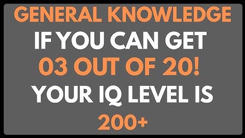 🧠IF YOU CAN GET 03 OUT OF 20! 💯YOUR IQ LEVEL IS 200+ |GENERAL KNOWLEDGE QUIZ 📚💪