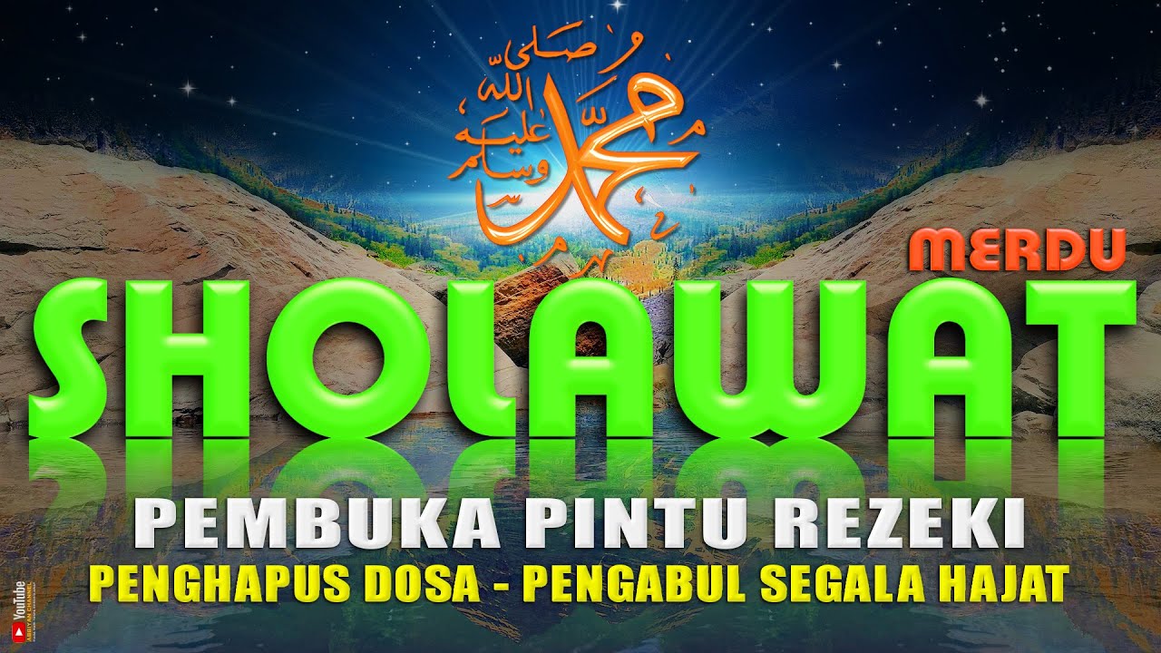 Sholawat Pembuka Rezeki Sholawat Nabi Shallallahu Alaihi Wasallam Sholawat Jibril Penenang Hati