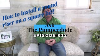 How to install a round riser on a square septic tank lid? | #askthepumperdude