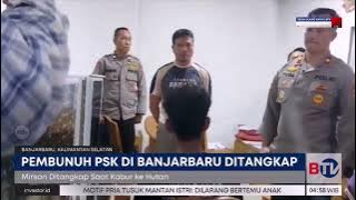 Pembunuh PSK di Banjarbaru Ditangkap di Hutan