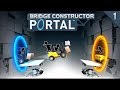 PRIMER CONTACTO | BRIDGE CONSTRUCTOR PORTAL Gameplay Español