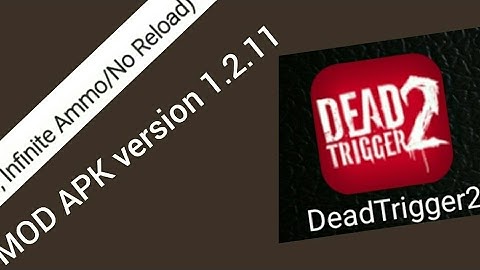 DEAD TRIGGER 2 MOD apk (   infinite Ammo / No Reload )