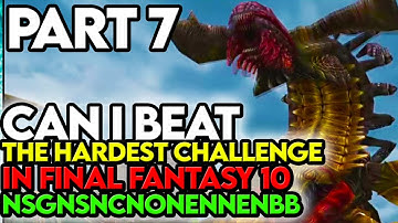 Final Fantasy 10 NSGNSNCNONENNENBB Challenge Part 7 Can We Beat Sinspawn Gui?