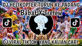 LILALALI LALA-DJ HELIKOPTER TURUN KE PADANG X BABAT VIRAL TIKTOK-DJ IDOL IDOL REMIX 