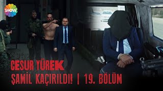 Şamil kaçırıldı! | Cesur Yürek 19. Bölüm