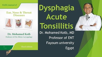 Dysphagia with fever, CBL (case based learning), Acute tonsillitis, Prof Dr Mohamed Qotb