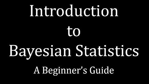 Introduction to Bayesian Statistics - A Beginner