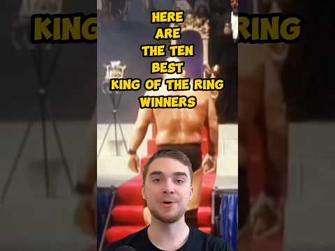 10 Best King of the Ring Winners!
