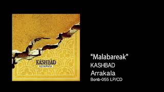 Video thumbnail of "KASHBAD - Malabareak"