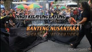 LAGU TANGIS KELAYUNG LAYUNG VERSI BANTENG NUSANTARA