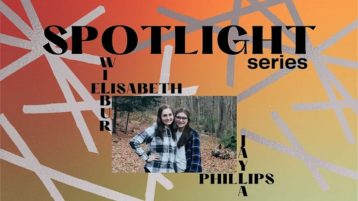 Spotlight Series: Jayla Phillips and Elisabeth Wilbur