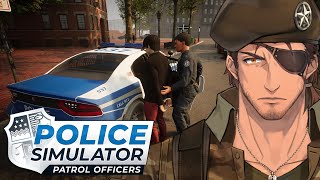 【Police Simulator: Patrol Officers】職場に復帰したら治安が悪化していました【にじさんじ/ベルモンド・バンデラス】