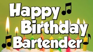 Happy Birthday Bartender! A Happy Birthday Song!