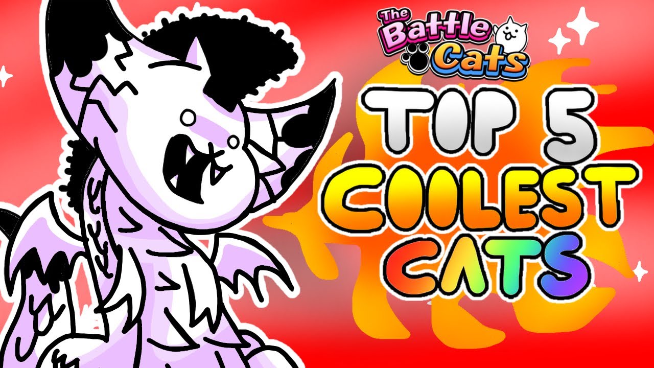 Battle Cats Top 5 COOLEST Cats YouTube
