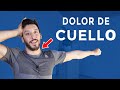 Los Mejores Ejercicios Para ALIVIAR EL DOLOR DE CUELLO