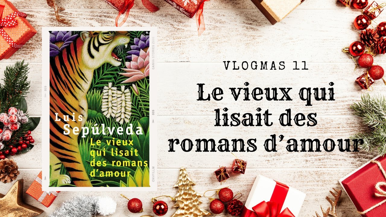 Vlogmas 11 - Le vieux qui lisait des romans d'amour - YouTube