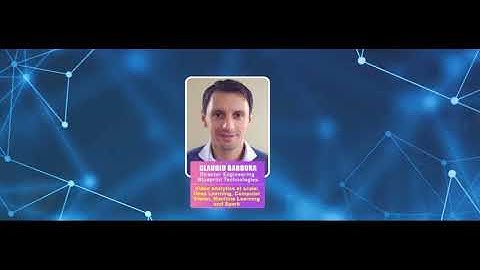 Video analytics at scale: Deep Learning, Computer Vision, ML & Spark By Claudiu Barbura, Blueprint