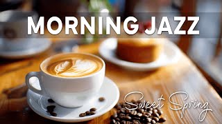 Morning Sping Coffee Ambience with Sweet Instrumental Jazz Music to Relieve All Your Stress