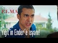 Yiğit'in Ender'e isyanı - Yasak Elma 56. Bölüm