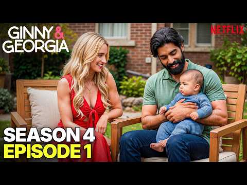 Ginny & Georgia Season 4 Episode 1 Trailer & Official Release Date