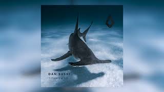 Dan Sushi - Open Your Eyes