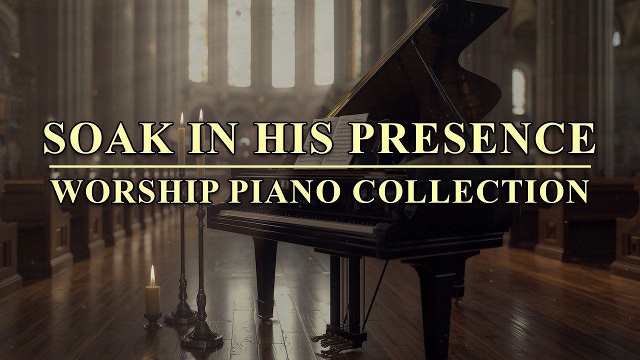 Goodness of God & More 🙏 Instrumental Worship Piano | Soak in His Presence