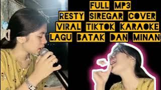 Resty Siregar viral tiktok Full mp3 Lagu Batak dan lagu Minang cover