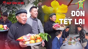 "Tết lại" ở ngoại thành Hà Nội: Phong tục độc đáo ngày xuân | Nhịp sống Hà Nội