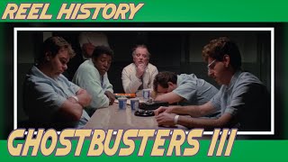 Reel History - Ghostbusters III