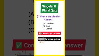 🌵 Singular vs Plural Quiz | What’s the Plural of Cactus? 🤔