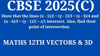 Show that the lines (x - 1)/2 = (y - 2)/3 = (z - 3)/4 and (x - 4)/5 = (y - 1)/2 = z/1 intersect. Al
