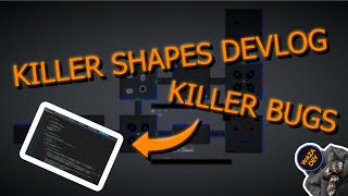 Killer Shapes Dev log 12: My game broke