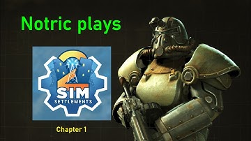 Fallout 4 Notric plays Sim Settlements 2 Chapter 1 Ep 4