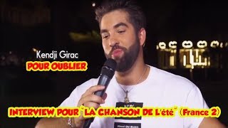 Kendji Girac - Pour Oublier -  Interview Emission "La Chanson De L'été" ( FRANCE 2)