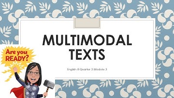 English 8 - Quarter 2: Module 3: Multimodal Texts