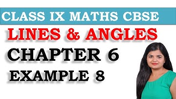 Chapter 6 Example 8 (LINES & ANGLES) | Class 9 NCERT CBSE Maths @GANITSHALA
